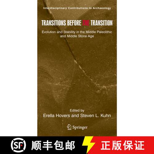 【3-4周达】精装 Transitions Before the Transition : Evolution and Stability in the Middle Paleolithic... [9780387246581]