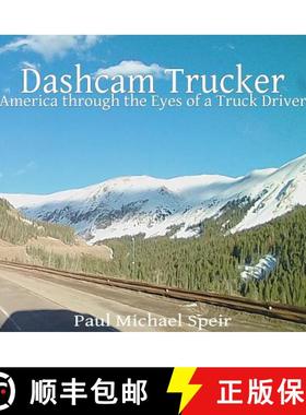 【3-4周达】Dashcam Trucker: America through the Eyes of a Truck Driver [9780982676578]