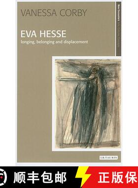 预订 Eva Hesse: Longing, Belonging and Displacement [9781845115449]
