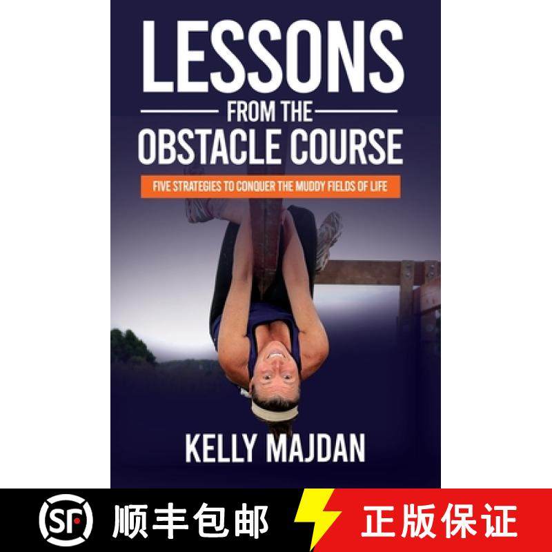 预订 Lessons from the Obstacle Course: Five Strategies to Conquer the Muddy Fields of Life [9781636801230]