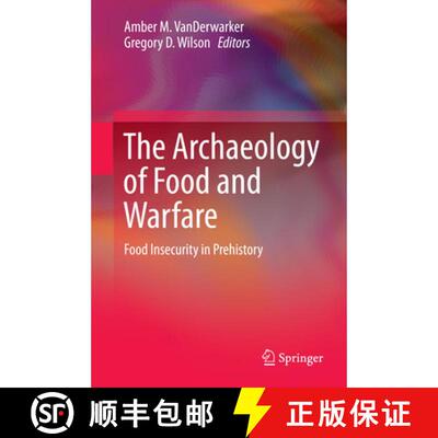 【3-4周达】The Archaeology of Food and Warfare : Food Insecurity in Prehistory (Softcover reprint of ... [9783319359519]