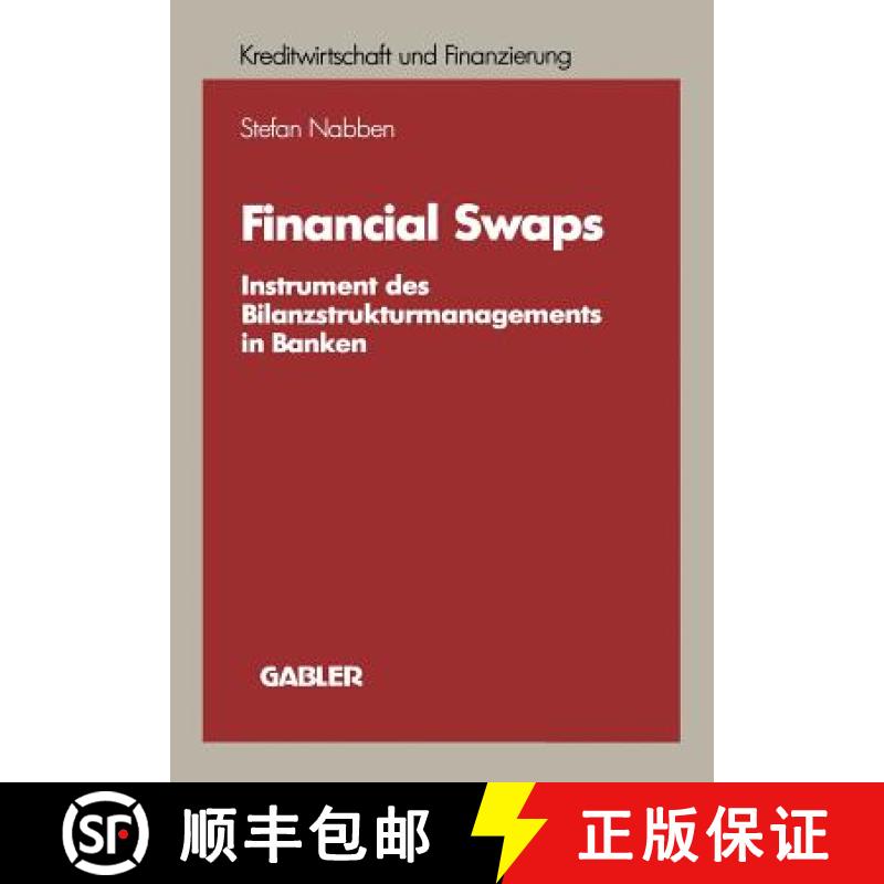 【3-4周达】Financial Swaps : Instrument des Bilanzstrukturmanagements in Banken [9783409140171]