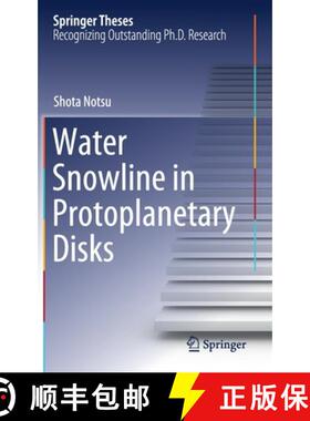 【3-4周达】Water Snowline in Protoplanetary Disks [9789811574382]