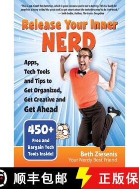 【3-4周达】Release Your Inner Nerd: Apps, Tech Tools and Tips to Get Organized, Get Creative and Get ... [9780615838366]