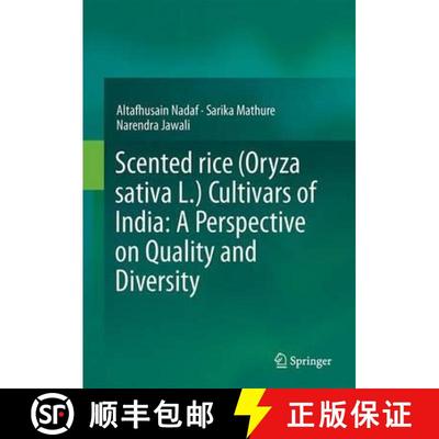 【3-4周达】Scented Rice (Oryza Sativa L.) Cultivars of India: A Perspective on Quality and Diversity [9788132226635]