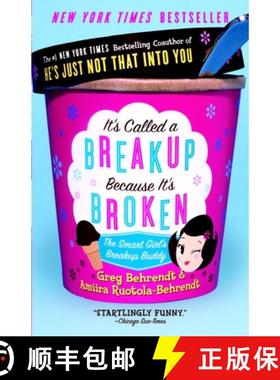【3-4周达】It's Called a Breakup Because It's Broken: The Smart Girl's Break-Up Buddy [9780767921961]