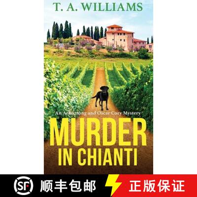 【3-4周达】Murder in Chianti: A BRAND NEW gripping cozy mystery from T.A. Williams for 2023 [9781804832295]