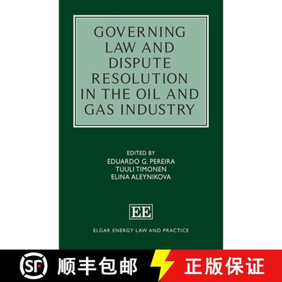 【3-4周达】精装 Governing Law and Dispute Resolution in the Oil and Gas Industry [9781786434647]