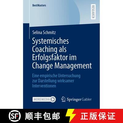 【3-4周达】Systemisches Coaching als Erfolgsfaktor im Change Management : Eine empirische Untersuchun... [9783658391263]