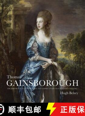 【3-4周达】Thomas Gainsborough: The Portraits, Fancy Pictures and Copies After Old Masters [9780300232097]