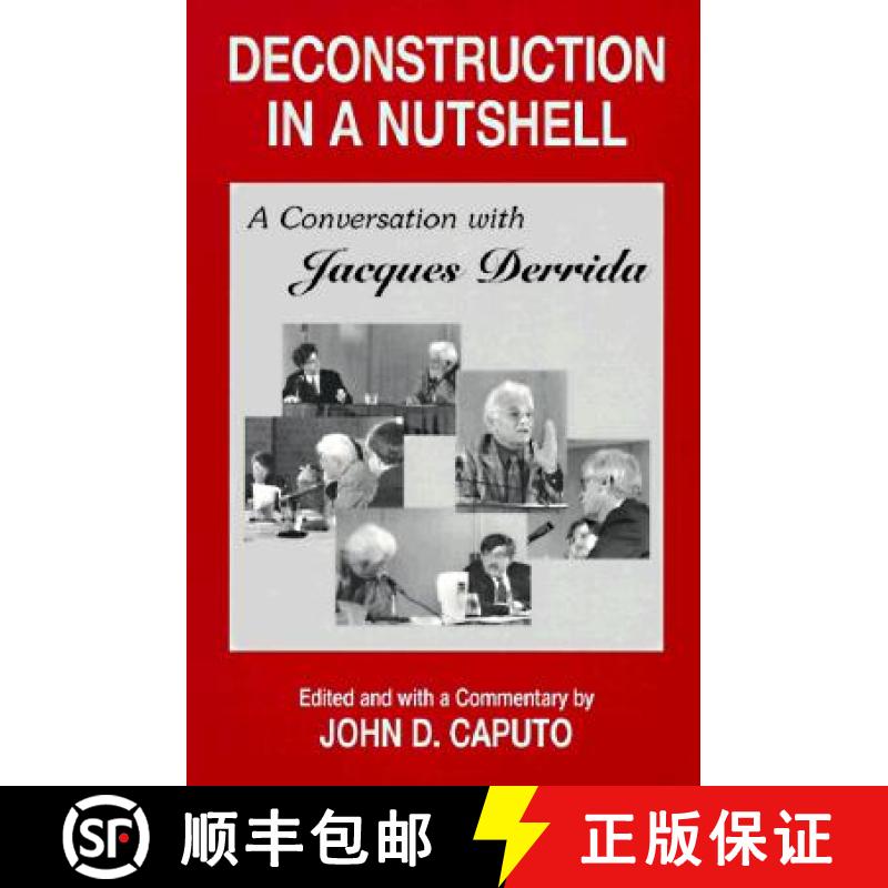 【3-4周达】Deconstruction in a Nutshell: A Conversation with Jacques Derrida [9780823217557]