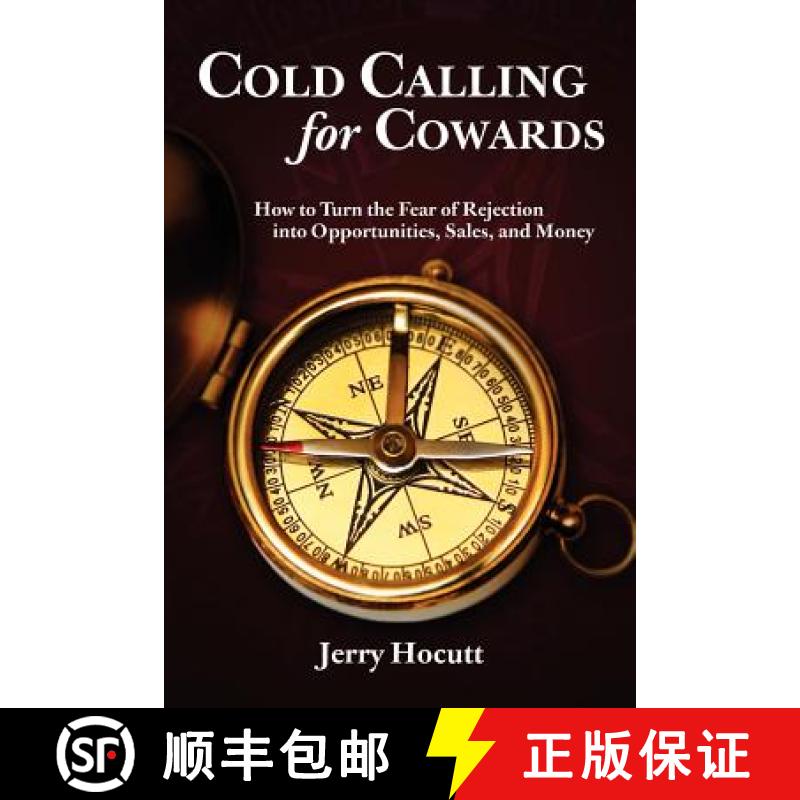 【3-4周达】Cold Calling for Cowards - How to Turn the Fear of Rejection Into Opportunities, Sales, an... [9780615138756]