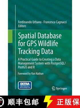 【3-4周达】Spatial Database for GPS Wildlife Tracking Data : A Practical Guide to Creating a Data Man... [9783319378268]