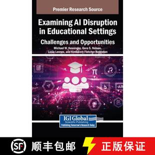 【3-4周达】Examining AI Disruption in Educational Settings: Challenges and Opportunities [9798369378731]