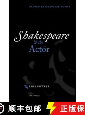 【3-4周达】Shakespeare and the Actor [9780198852629]