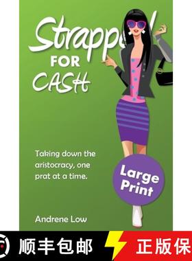 预订 Strapped for Cash: Large Print Edition [9780995123588]