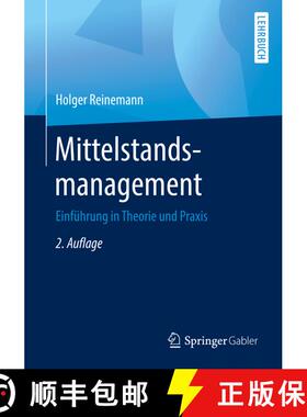 【3-4周达】Mittelstandsmanagement : Einführung in Theorie und Praxis (2., vollst. überarb. u. erw. ... [9783658253547]