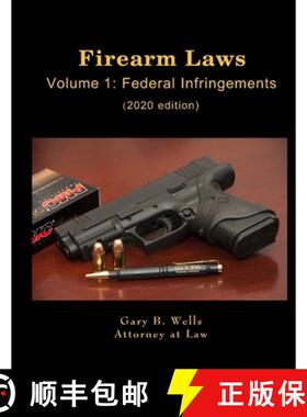 【3-4周达】Firearm Laws Volume 1: Federal Infringements [9780359944835]