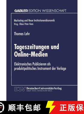 【3-4周达】Tageszeitungen Und Online-Medien: Elektronisches Publizieren ALS Produktpolitisches Instru... [9783824469352]