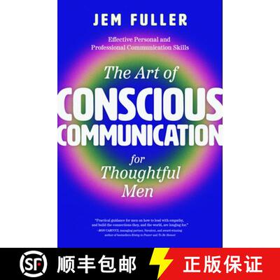 【3-4周达】The Art of Conscious Communication for Thoughtful Men : Effective Personal and Professiona... [9781684815968]