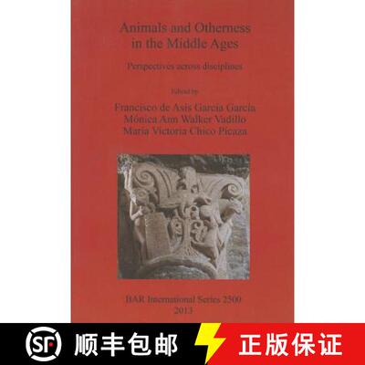 【3-4周达】Animals and Otherness in the Middle Ages: Perspectives across disciplines [9781407311166]