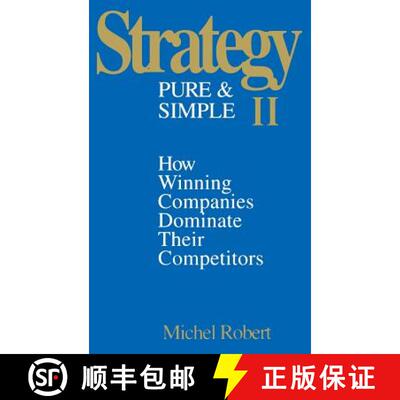 【3-4周达】Strategy Pure & Simple II: How Winning Companies Dominate Their Competitors [9780070531338]