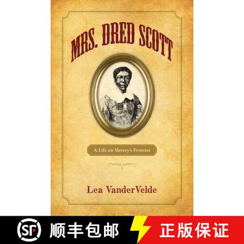 【3-4周达】Mrs. Dred Scott: A Life on Slavery's Frontier [9780199754083]