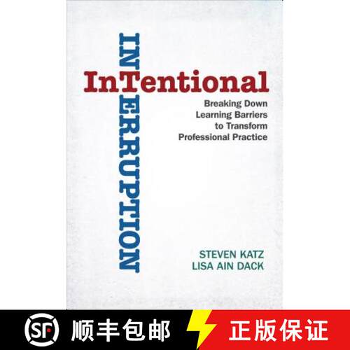 【3-4周达】Intentional Interruption: Breaking Down Learning Barriers to Transform Professional Practice [9781412998796]