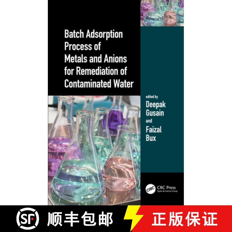 【4周达】Batch Adsorption Process of Metals and Anions for Remediation of Contaminated Water [9780367436483]