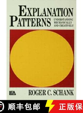 【3-4周达】Explanation Patterns : Understanding Mechanically and Creatively [9780898597684]