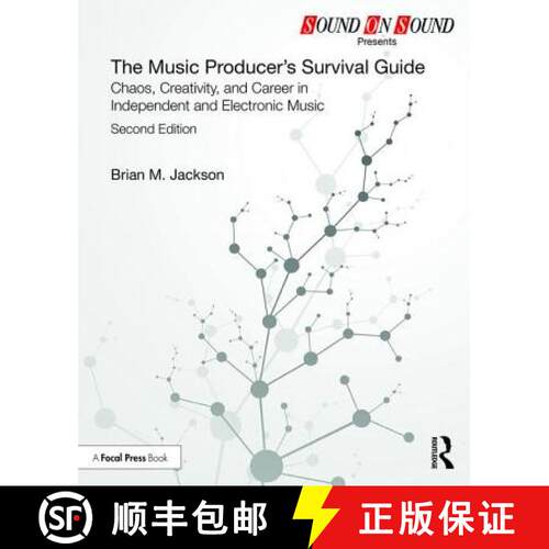 【3-4周达】The Music Producer's Survival Guide : Chaos, Creativity, and Career in Independent and Ele... [9781138697850]
