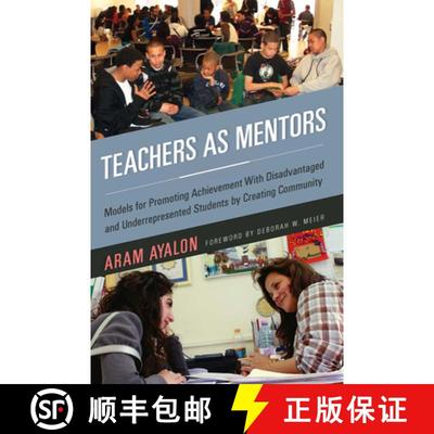 【4周达】Teachers as Mentors: Models for Promoting Achievement with Disadvantaged and Underrepresente... [9781579223113]