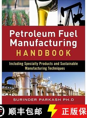预订 Petroleum Fuels Manufacturing Handbook: Including Specialty Products and Sustainable Manufacturi... [9780071632409]