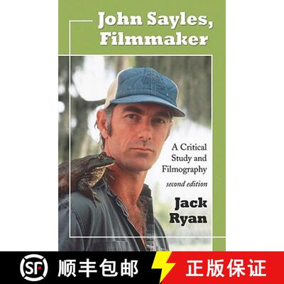 【3-4周达】John Sayles, Filmmaker : A Critical Study and Filmography, 2d ed. [9780786435517]