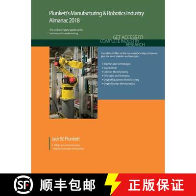 预订 Plunkett's Manufacturing & Robotics Industry Almanac 2018: Manufacturing, Automation & Robotics ... [9781628314526]