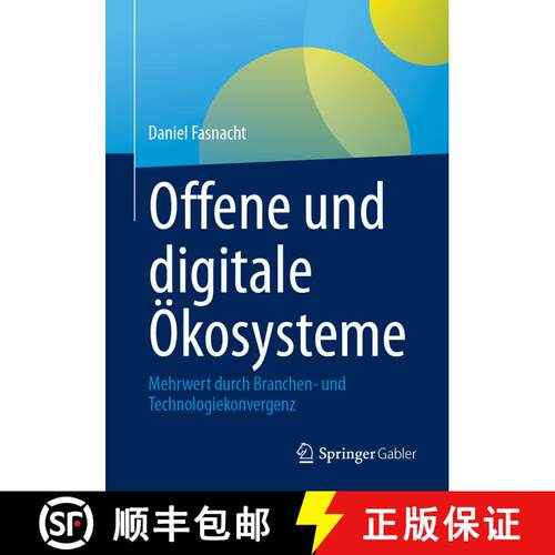 【3-4周达】Offene und digitale Ökosysteme : Mehrwert durch Branchen- und Technologiekonvergenz [9783658424930]