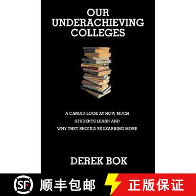 【3-4周达】不称职的学院 Our Underachieving Colleges: A Candid Look at How Much Students Learn and Why... [9780691136189]