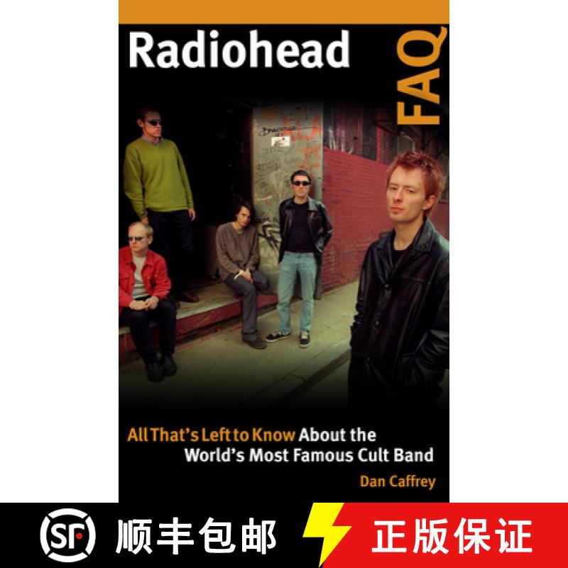 【3-4周达】Radiohead FAQ : All That's Left to Know About the World's Most Famous Cult Band [9781617137129]