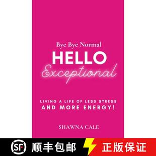 EXCEPTIONAL and Living HELLO BYE More Stress Energy NORMAL Less 3周达 9780578802336 Life
