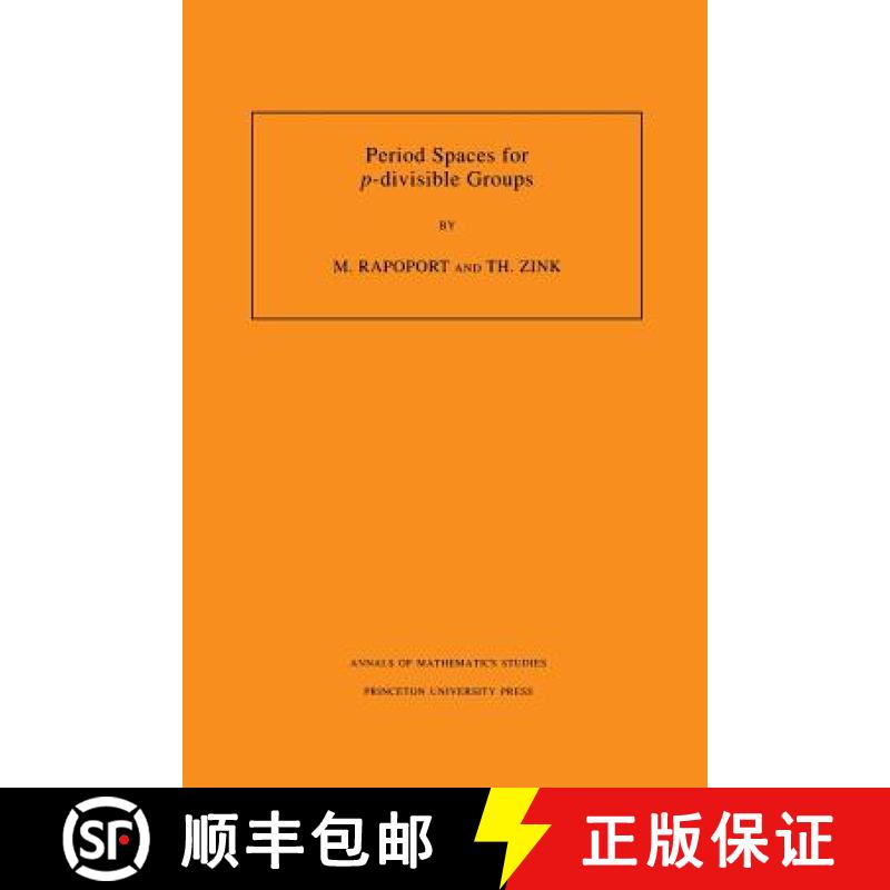 【3-4周达】p-可除群的周期空间 Period Spaces for P-Divisible Groups (Am-141), Volume 141 [9780691027814]