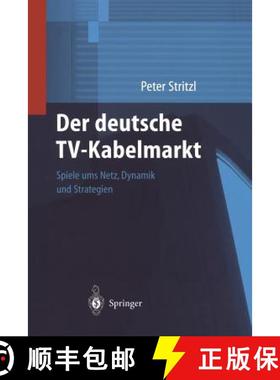 【3-4周达】Der Deutsche Tv-Kabelmarkt: Spiele Ums Netz Dynamik Und Strategien [9783642631931]
