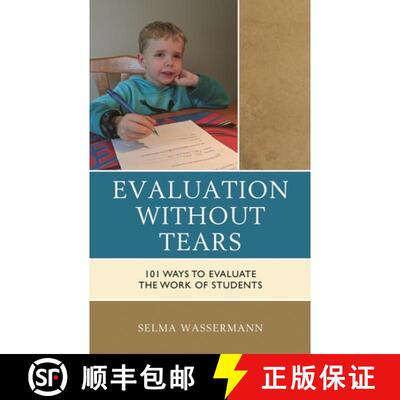【3-4周达】Evaluation without Tears : 101 Ways to Evaluate the Work of Students [9781475853506]