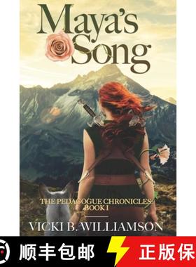 预订 Maya's Song: The Pedagogue Chronicles: Book I [9780999060513]