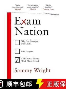 【3-4周达】Exam Nation : Why Our Obsession with Grades Fails Everyone - and a Better Way to Think Abo... [9781529931464]