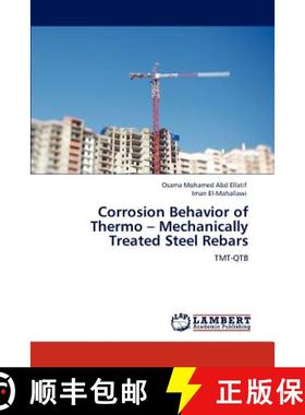 预订 Corrosion Behavior of Thermo - Mechanically Treated Steel Rebars [9783848403257]