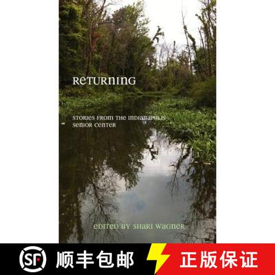 【3-4周达】Returning: Stories from the Indianapolis Senior Center [9780984950119]
