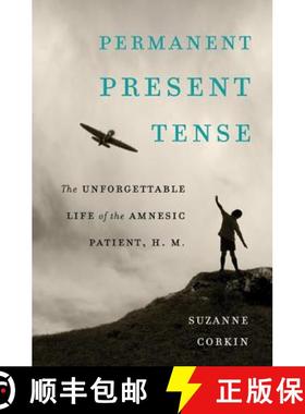 【3-4周达】Permanent Present Tense: The Unforgettable Life of the Amnesic Patient, H. M. [9780465031597]