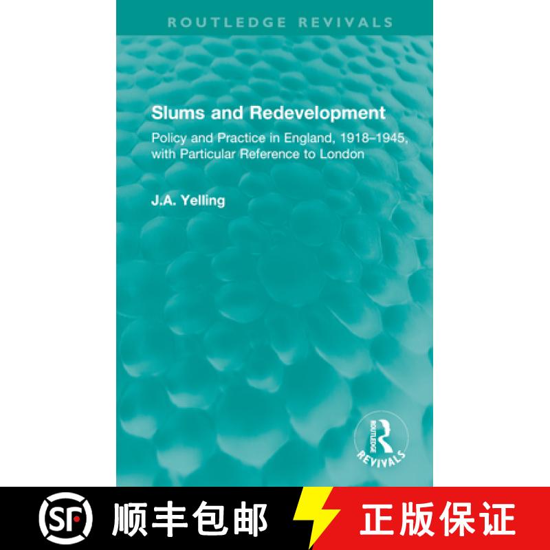 【4周达】Slums and Redevelopment: Policy and Practice in England, 1918-1945, with Particular Referenc... [9781032601724]