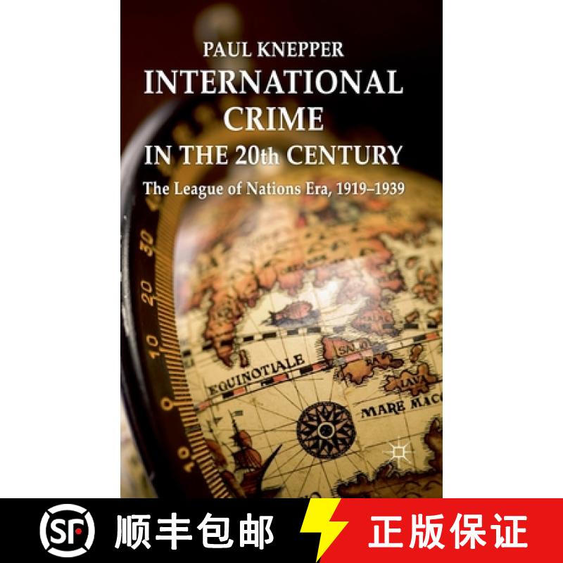 【3-4周达】International Crime in the 20th Century : The League of Nations Era, 1919-1939 [9781349329496]