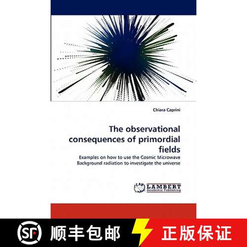 预订 The observational consequences of primordial fields [9783843373104]